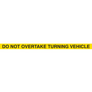 DO NOT OVERTAKE TURNING VEHICLE 1600 x 75mm Class 2 Reflective Sign - Long Life Sticker
